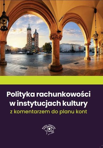 Polityka rachunkowości w instytucjach kultury 2022