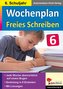 Wochenplan Freies Schreiben / Klasse 6
