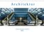 Architektur - Ansichten, Blickwinkel, Perspektiven (Wandkalender 2022 DIN A4 quer)