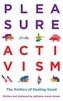 Pleasure Activism