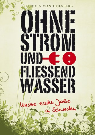 Ohne Strom und fließend Wasser