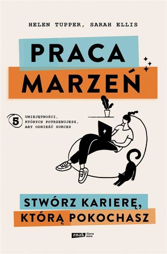 Praca marzeń Stwórz karierę którą pokochasz