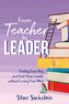 From Teacher to Leader