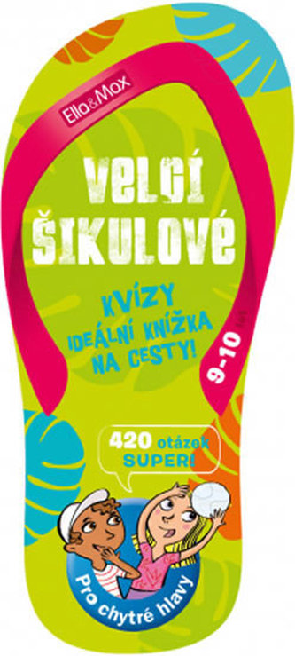 Velcí šikulové, 9-10 let – Kvízy na cesty Velcí šikulové, 9-10 let – Kvízy na cesty