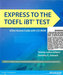 Express to the TOEFL iBT Test eTEXT (folder with Access Code and CD-ROM)