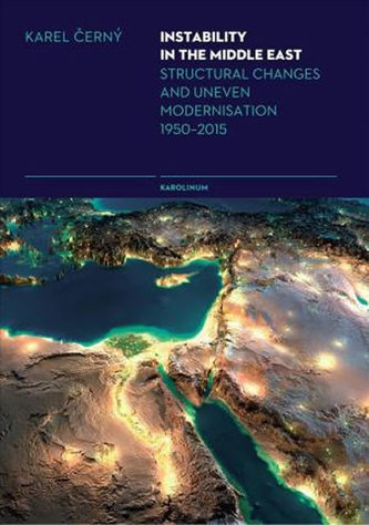 Instability in the Middle East - Structural Changes and Uneven Modernisation Instability in the Middle East - Structural Changes and Uneven Modernisation