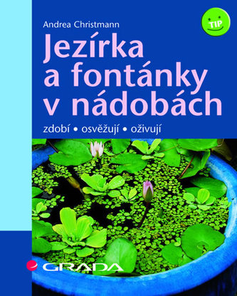 Jezírka a fontánky v nádobách