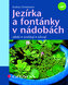 Jezírka a fontánky v nádobách