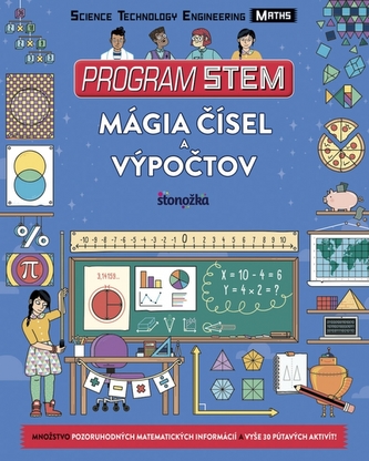 Program STEM: Mágia čísel a výpočtov Program STEM: Mágia čísel a výpočtov