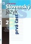 Nový Slovenský jazyk pre stredné školy 2. ročník - Zošit pre študenta 1. časť