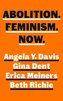 Abolition. Feminism. Now.