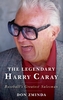 The Legendary Harry Caray