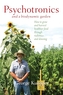 Psychotronics and a Biodynamic Garden