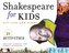 Shakespeare for Kids