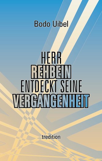 Herr Rehbein entdeckt seine Vergangenheit
