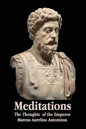 Meditations - The Thoughts of the Emperor Marcus Aurelius Antoninus - With Biographical Sketch, Philosophy Of, Illustrations, In