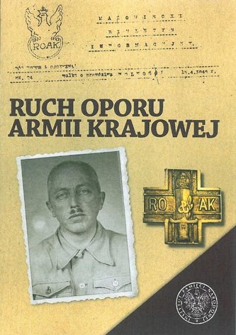 Ruch Oporu Armii Krajowej Ruch Oporu Armii Krajowej