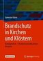 Brandschutz in Kirchen und Klöstern