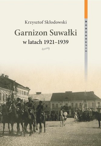 Garnizon Suwałki w latach 1921-1939