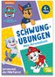 Lernen mit der PAW Patrol: Schwungübungen. Mein Vorschulbuch