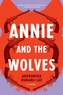 Annie And The Wolves
