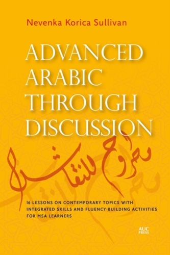 Advanced Arabic Through Discussion