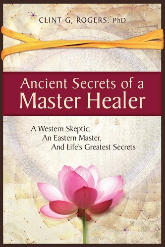 Ancient Secrets of a Master Healer