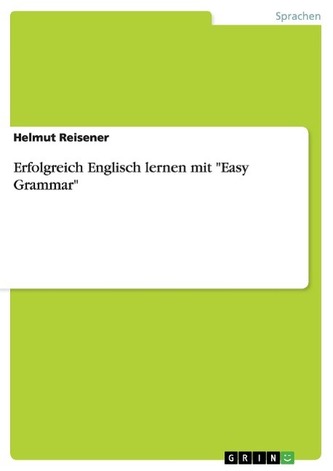 Erfolgreich Englisch lernen mit "Easy Grammar"