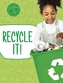 Recycle It!