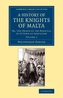 A History of the Knights of Malta: Volume 1