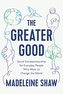 The Greater Good
