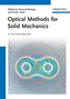 Optical Methods for Solid Mechanics