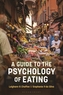A Guide to the Psychology of Eating