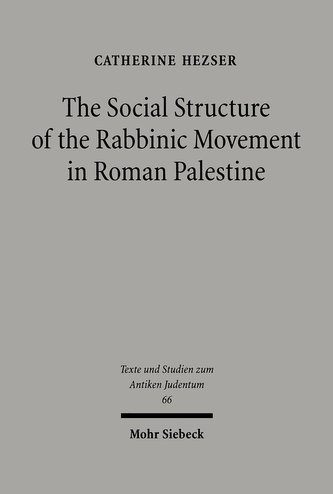 The Social Structure of the Rabbinic Movement in Roman Palestine