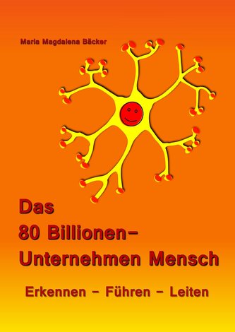Das 80 Billionen-Unternehmen Mensch