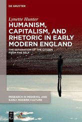 Humanism, Capitalism, and Rhetoric in Early Modern England