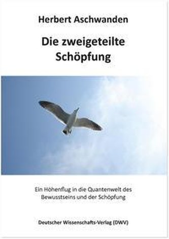 Die zweigeteilte Schöpfung