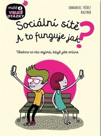 Sociální sítě - A to funguje jak?
