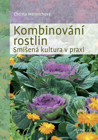 Kombinování rostlin – Smíšená kultura v praxi
