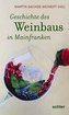 Geschichte des Weinbaus in Mainfranken