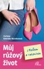 Můj růžový život s Bohem a rakovinou