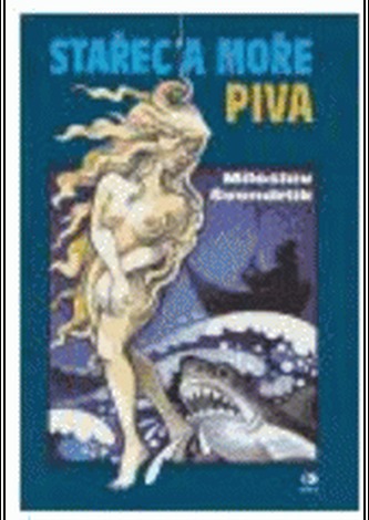 Stařec a moře piva