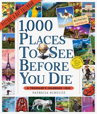 1,000 Places to See Before You Die Picture-A-Day Wall Calendar 2022: Travel the World with or Without Leaving Home.