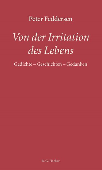 Von der Irritation des Lebens