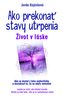 Ako prekonať stavy utrpenia