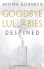 Goodbye Lullabies - Destined