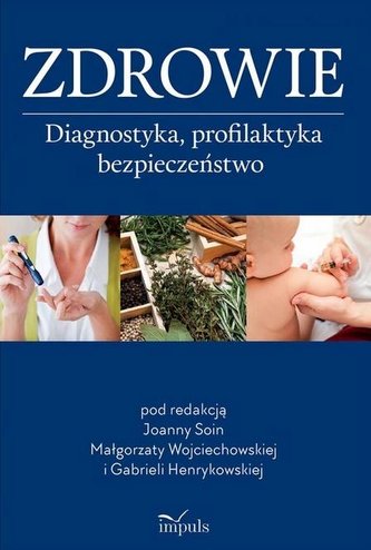 Zdrowie Diagnostyka, profilaktyka, bezpieczeństwo Zdrowie Diagnostyka, profilaktyka, bezpieczeństwo
