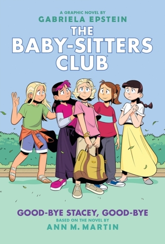 Good-bye Stacey, Good-bye: A Graphic Novel (The Baby-sitters Club #11) (Adapted edition)