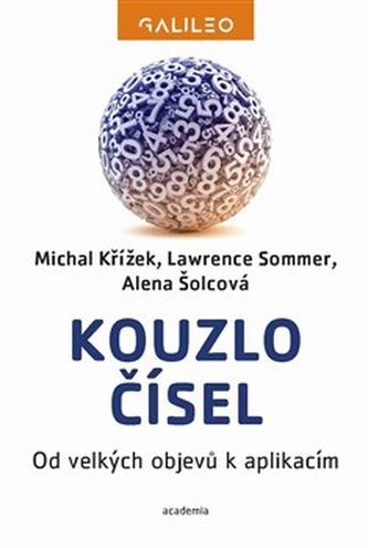 Kouzlo čísel - Od velkých objevů k aplikacím Kouzlo čísel - Od velkých objevů k aplikacím