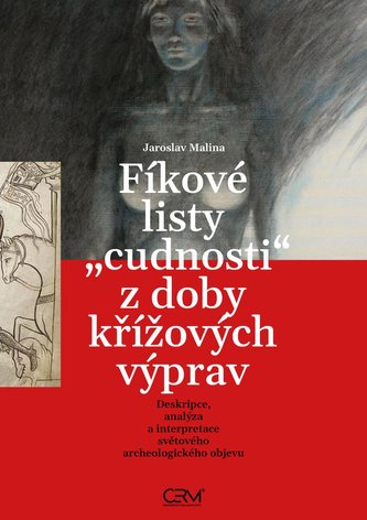 Fíkové listy cudnosti z doby křížových výprav Fíkové listy cudnosti z doby křížových výprav